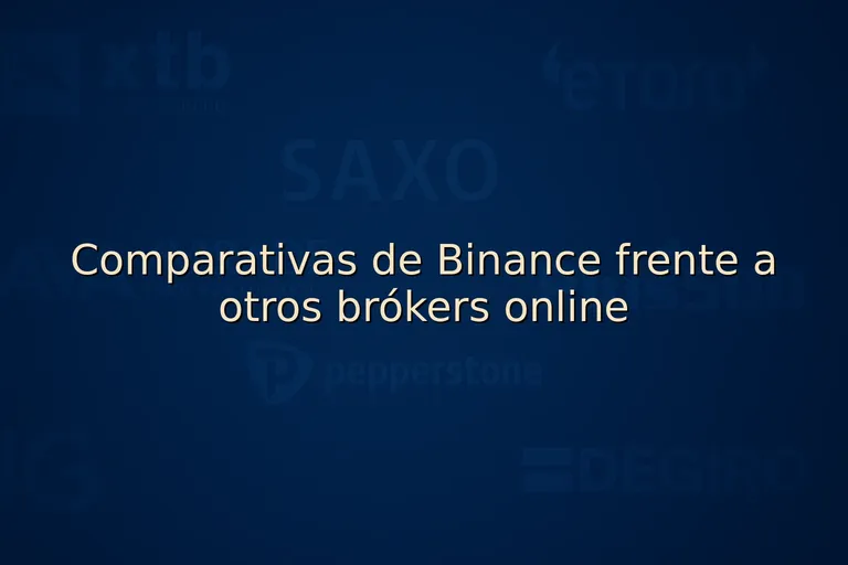 Comparativas de Binance frente a otros brókers online