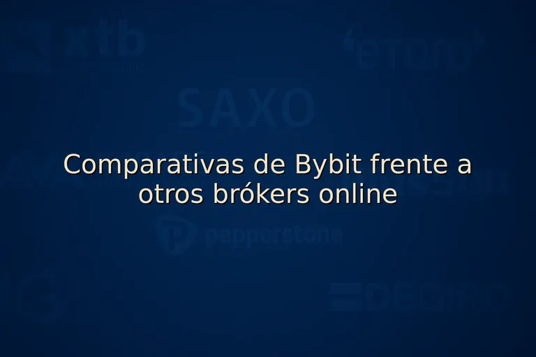 Comparativas de Bybit frente a otros brókers online