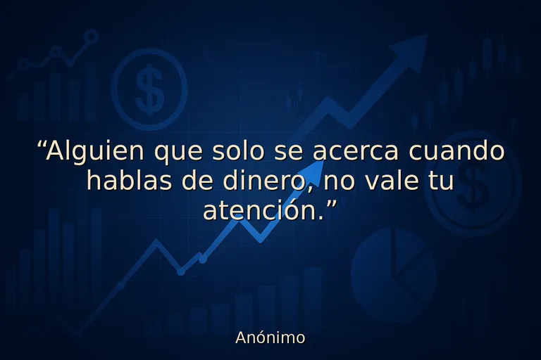 Frases sobre Gente Interesada por Dinero que Abren los Ojos