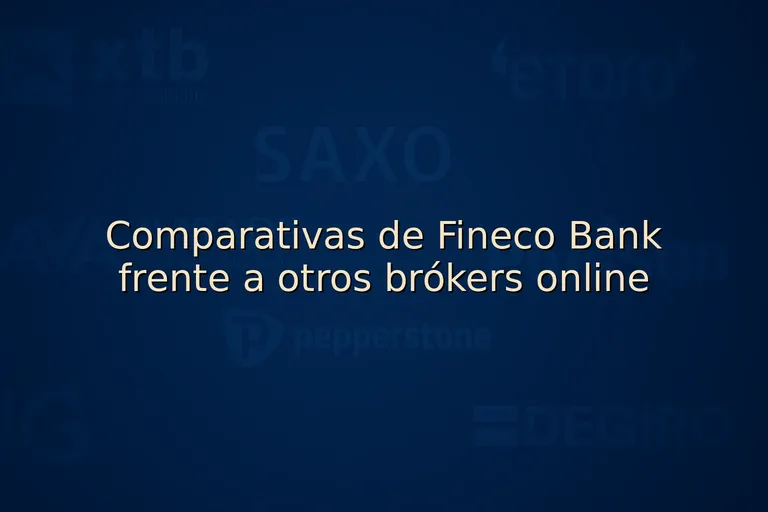 Comparativas de Fineco Bank frente a otros brókers online
