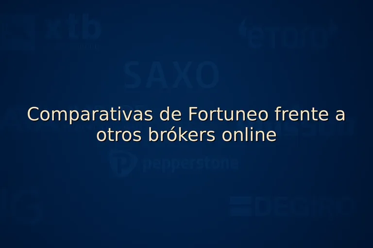 Comparativas de Fortuneo frente a otros brókers online
