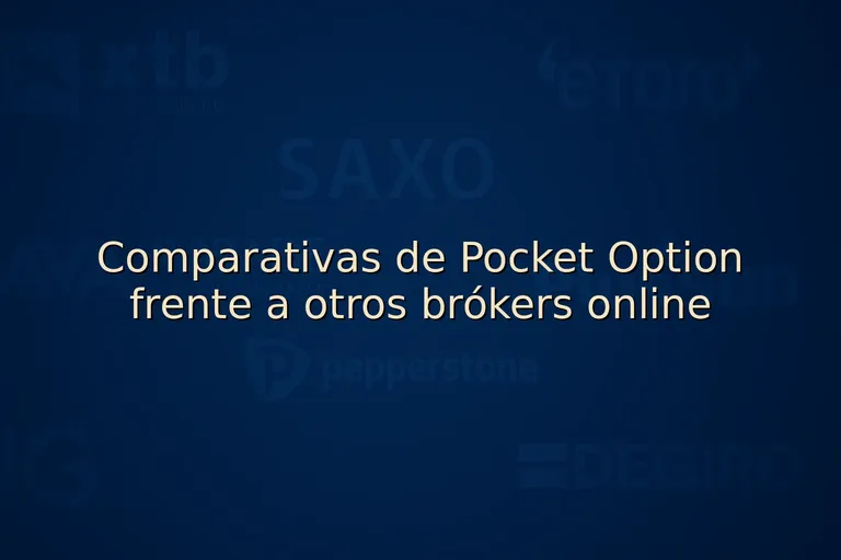 Comparativas de Pocket Option frente a otros brókers online