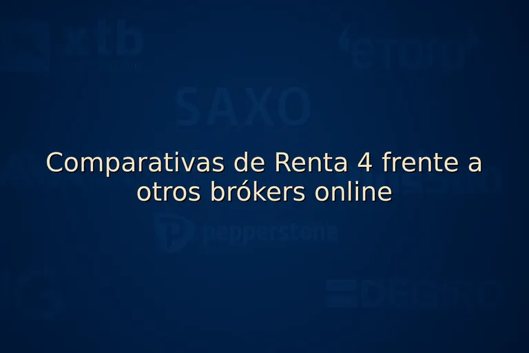 Comparativas de Renta 4 frente a otros brókers online