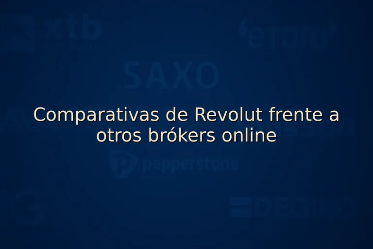 Comparativas de Revolut frente a otros brókers online