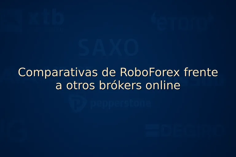 Comparativas de RoboForex frente a otros brókers online
