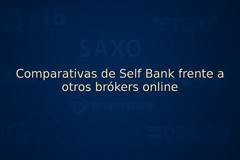 Comparativas de Self Bank frente a otros brókers online