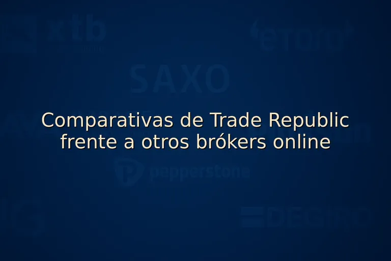 Comparativas de Trade Republic frente a otros brókers online