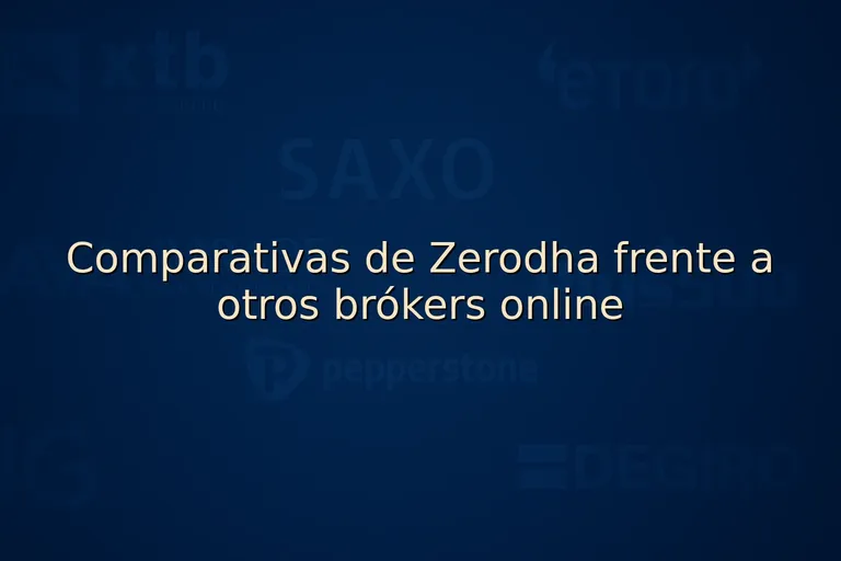 Comparativas de Zerodha frente a otros brókers online
